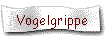 Vogelgrippe