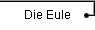 Die Eule