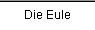 Die Eule