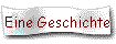 Eine Geschichte