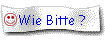 Wie Bitte ?